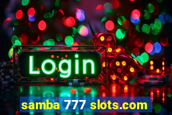 samba 777 slots.com